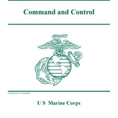DOWNLOAD EBOOK 📔 Marine Corps Doctrinal Publication MCDP 6 Command and Control 4 Oct