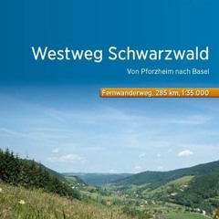 Fernwanderweg Westweg Schwarzwald: Von Pforzheim nach Basel 285 km. 1:35.000 (Hikeline /Wanderführ