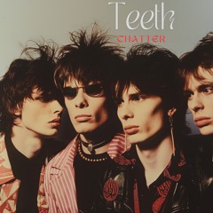 Teeth Chatter