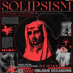 Oblique Occasions - Solipsism