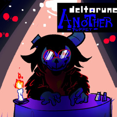 [Deltarune: An-Other Puppet] - >BBL