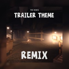 The Mines Trailer Theme - K.0701 Remix