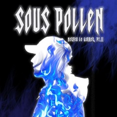 SOUS POLLEN (Nekfeu Le Gabber, Pt.II)