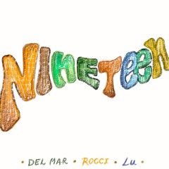 Rocci & Lu (feat. Delmar) - nineteen
