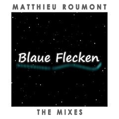 Blaue Flecken (Matthieu Roumont Mix Edition)