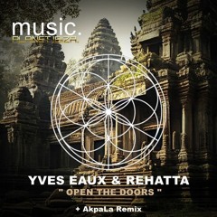 Yves Eaux, Rehatta - Open The Doors [Planet Ibiza Music]