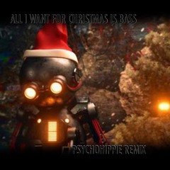 All I Want for Christmas is Bass (Crankdat Remix) X LASERS Crankdat & Ruvlo -(PsychoHippie Remix)