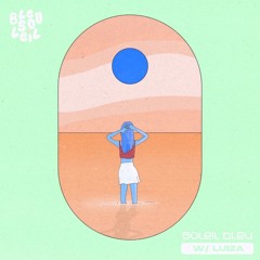 Bleu Soleil & Luiza - Soleil Bleu (Mara Edit) (dnb remix)