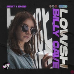 Lowsh X Billy Cave - Best I Ever |OUT NOW