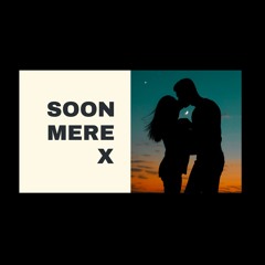 Soon Mere X