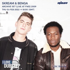 I Love: Dubstep - Skream & Benga - 07 June 2009