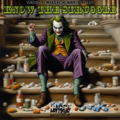 Windy Kush - Know The Struggle