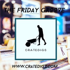 The Friday Groove 14th August 2020 (live on CrateDigs radio)