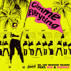 Gimme Everyting (feat. Kes & Keshav)