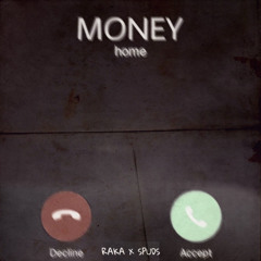 MONEY CALLING (RAKA X SPUDS)