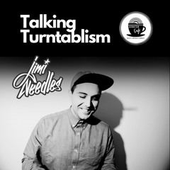 SCRATCH CAFE / TALKING TURNTABLISM #2 FT JIMMI NEEDLES ON TOXIC SICKNESS / APRIL / 2025