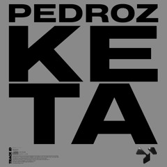 Pedroz - Keta