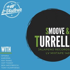 LV Mixtape 140 - Smoove & Turrell [Jalapeno Records]