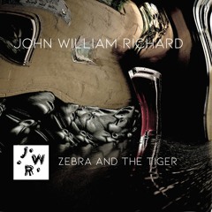 John William Richard - Zebra And The Tiger (Instrumental)