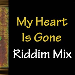 MY HEART IS GONE RIDDIM REMIXS JUGGLIN BY DJRAMBO954