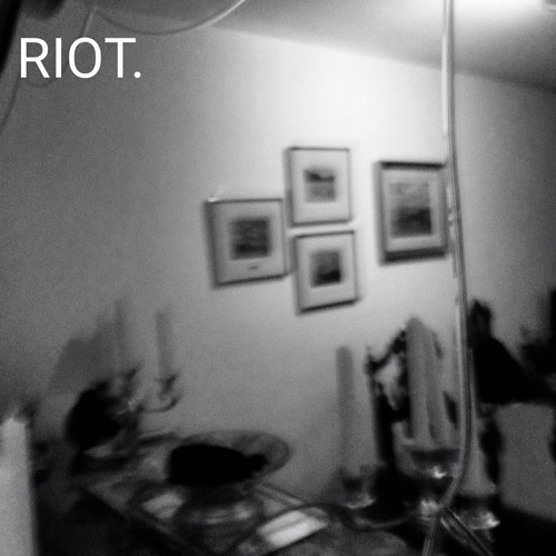 RIOT.