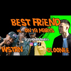 Best Friend vs On Ya Marks (WSTRN vs Cloonee, UK Rap x House Edit) @djandypurnell