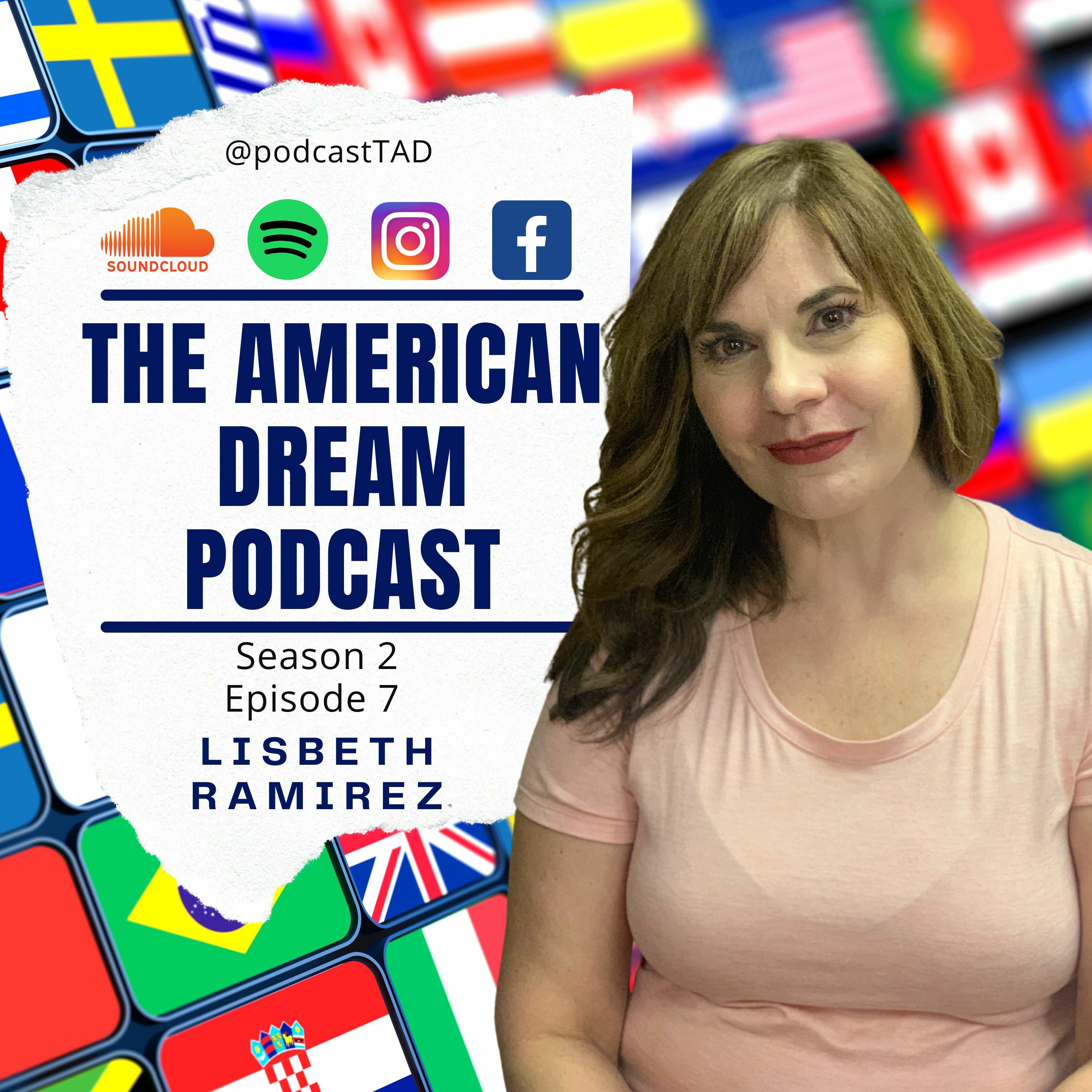 THE AMERICAN DREAM PODCAST - SEASON 2 -  Lisbeth Ramirez. Venezuela episode artwork