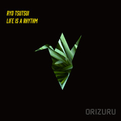 RYO TSUTSUI - Life is a Rhythm (LW_MST_2)