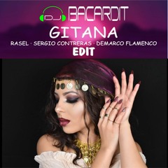 Rasel Ft Sergio Contreras & Demarco Flamenco - Gitana ( Dj Bacardit 2020 Edit )FREE