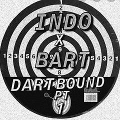 INDO JA BART - DART BOUND PT 1