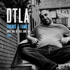 DTLA Radio - Friends & Family  - Real Gone Kid Guest Mix - EP003