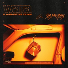 WaTa & Augustine Dunn - On My Way