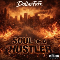 Soul Of A Hustler