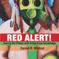 Access EBOOK 📧 Red Alert!: Saving the Planet with Indigenous Knowledge (Speaker's Co