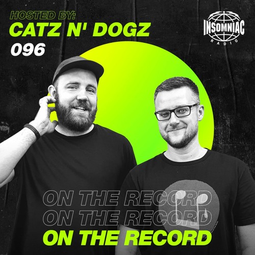 Catz N' Dogz - On The Record #096