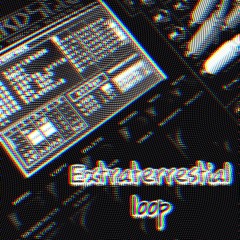 Extraterrestial loop [600 folowers] (Modular livetrack)