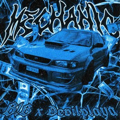 MECHANIC - B!B x DEVIL PLAYA
