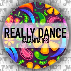 Kalamita (FR) - Really Dance (Radio Edit)[PREVIEW]