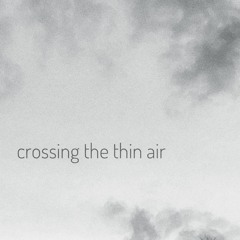 Crossing The Thin Air
