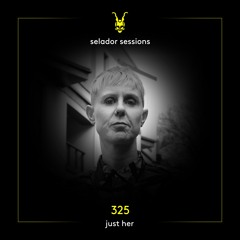 Selador Sessions 325 | Just Her