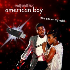 american boy remix (the one on my usb)