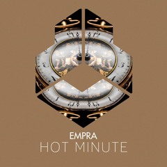 Empra - Hot Minute