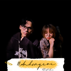 Anh say rồi! - KD x Vic