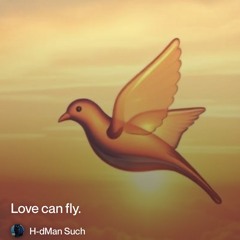 love can't fly.