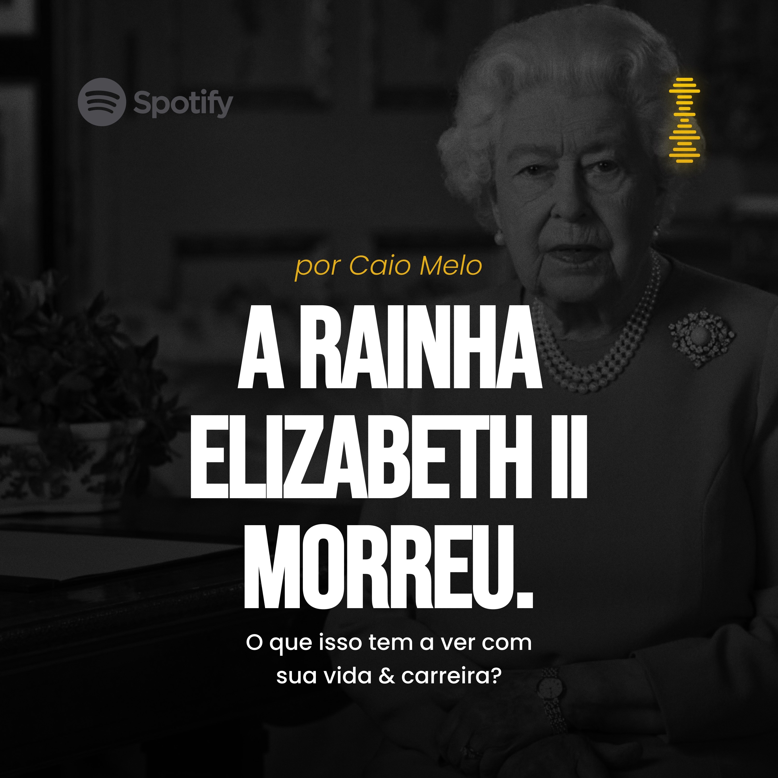 A Rainha Elizabeth II morreu. O que isso tem a ver com sua vida & carreira