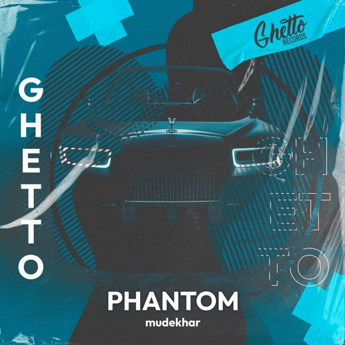 Mudekhar - PHANTOM