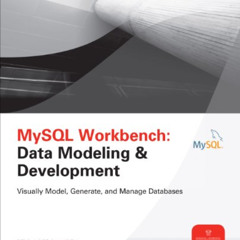 [FREE] EBOOK 📄 MySQL Workbench: Data Modeling & Development (Oracle Press) by  Micha