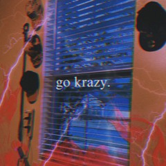 Go Krazy P. Wood0xha