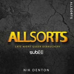 Nik Denton - AllSorts (Late Night Queer Debauchery)