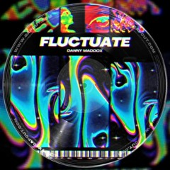 Fluctuate-Danny Maddox (Free Download)